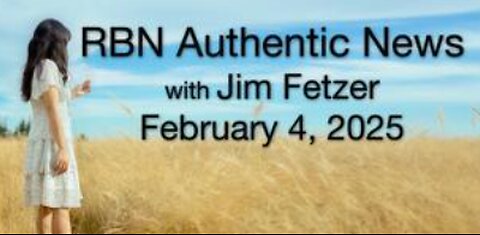 RBN Authentic News (4 February 2025)