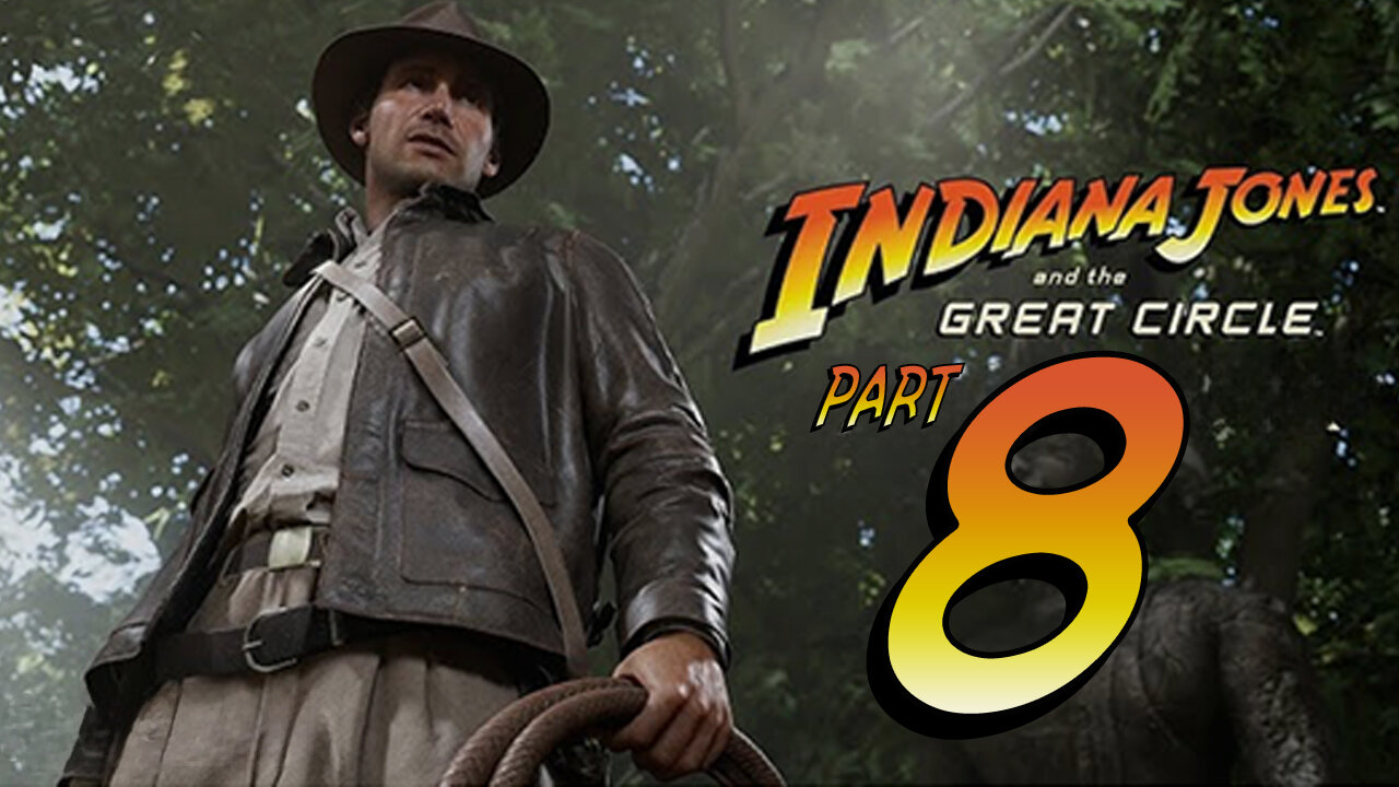 🟢LIVE!! Indiana Jones and the Great Circle - Part 8: Continuing the Search for the Blessed Pearl🟢