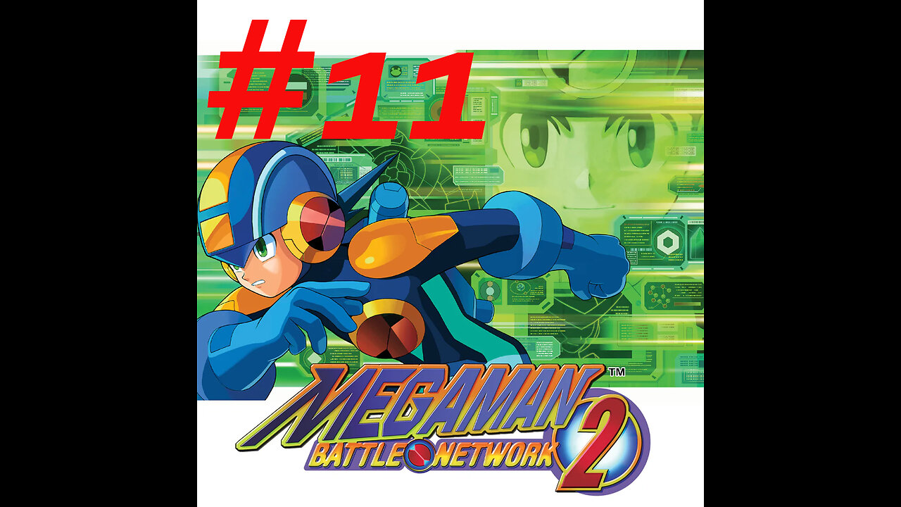 Mega Man Battle Network 2 part 11 LIVE