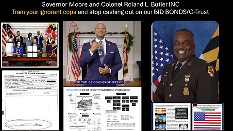 Governor Moore & Col Roland Butler INC Train your cops & stop cashing out on our BID BONDS/C-TRUST