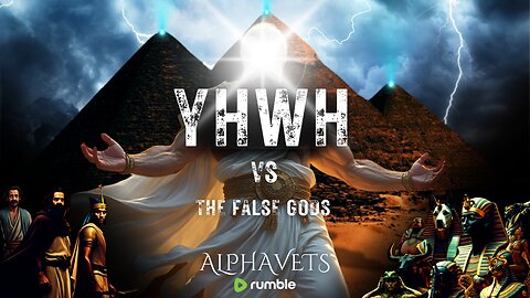 YHWH VS THE FALSE GODS | ALPHAVETS PRODUCTION | 8 PM ET