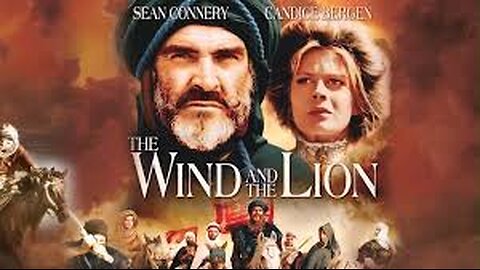 The Wind and the Lion ( Sean Connery ) Full Movie 1975