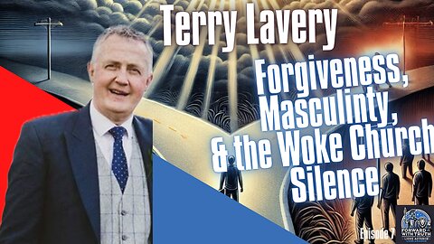 A Pastor’s Walk Through Grace: Murder, Loss, Wokeness, Manhood & Forgiveness | Terry Lavery | Ep 7