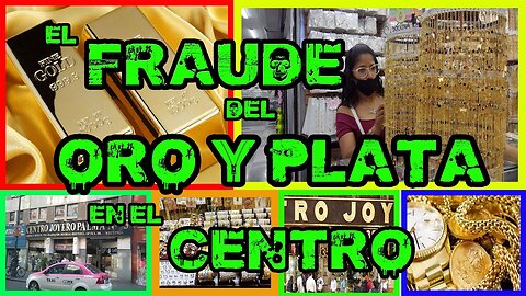 EL FRAUDE DEL ORO EN EL CENTRO CDMX | Las Estafas más comunes con el Oro en Ciudad de México