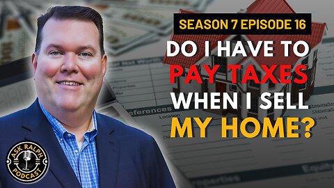 Do I have to pay taxes when I sell my home?