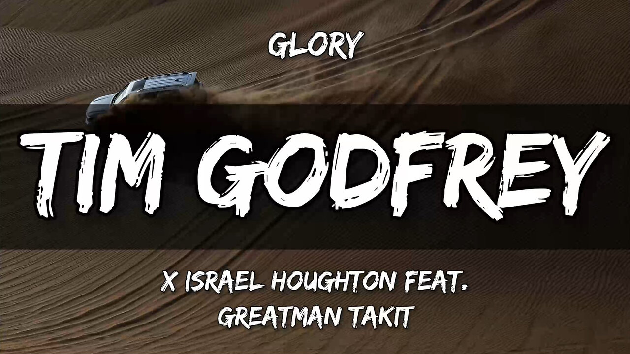 GLORY (Lyrics) 🎵 - Tim Godfrey x Israel Houghton feat. Greatman Takit