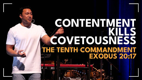 Contentment Kills Covetousness / Exodus 20:17 / Roy Helu, Jr.