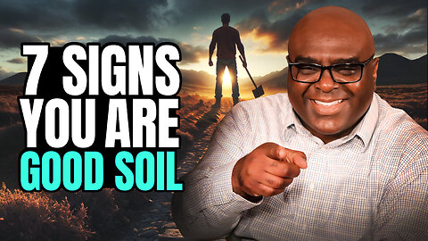 7 SIGNS You Are GOOD SOIL - Morning Prayer