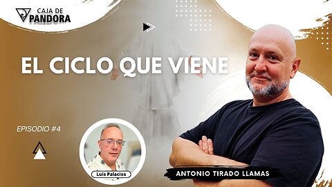 EL CICLO QUE VIENE con Antonio Tirado Llamas