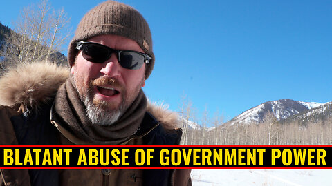 BLATANT ABUSE of Government Power