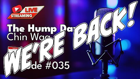 🔴The Hump Day Chin Wag🔴Episode 035🔴"First stream of 2025!"🔴#FYF