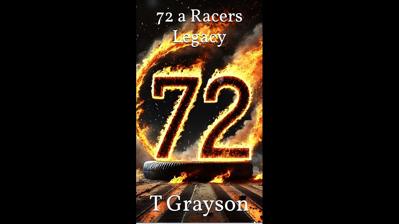 72 a racers Legacy.
