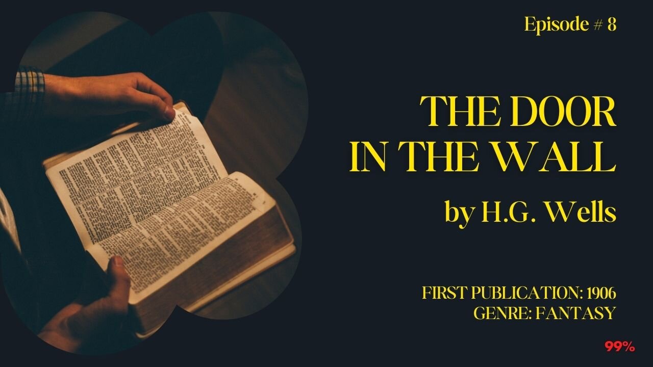 H.G. Wells, The Door in the Wall - He Found a Secret Door, What Was Behind It Will Shock You!
