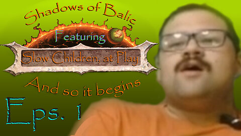 Shadows of Balic Season 1 Episode 1 And so it Begins