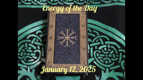 Energy of the Day: January 12, 2025