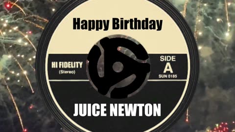 HAPPY BIRTHDAY JUICE NEWTON