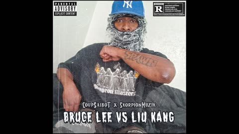 Coup$aiboT - Bruce Lee Vs. Liu Kang (Prod. By SkorpionMuzik)