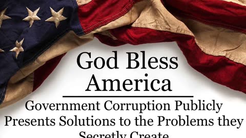 Government Corruption Publicly Presents Solutions to the Problems they Secretly Create