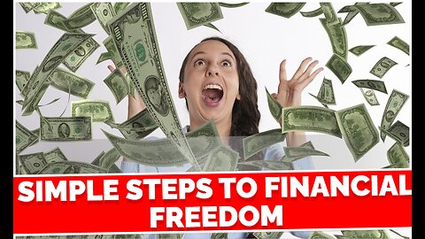 Proven Simple Steps To Financial Freedom