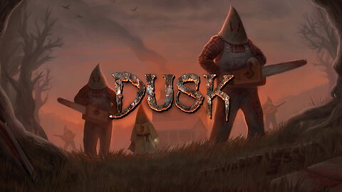 Playing Dusk. They are making me fight to get this ending.