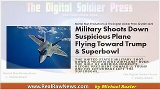 Military Shoots Down Suspicious Plane Flying Towards Trump & Superbowl LIX!