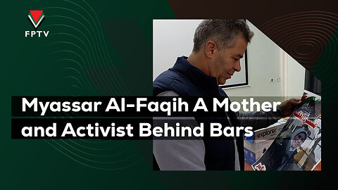 Myassar Al-Faqih A Mother and Activist Behind Bars