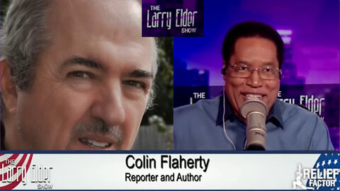 Colin Flaherty: Colin Flaherty With The Truth Behind the Anti-Asian Crimes On The Larry Elder Show