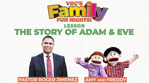 The Story of Adam and Eve (VBC's Family Fun Night) | Pastor Roger Jimenez