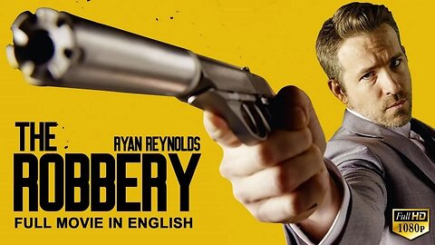 THE ROBBERY - Ryan Reynolds