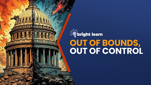 BrightLearn - Out of Bounds, Out of Control by James V. DeLong