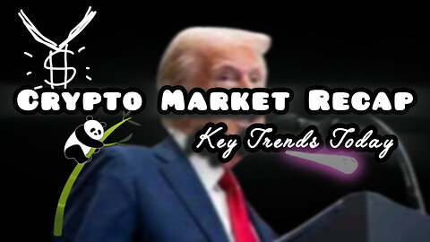 Crypto Market Recap: Key Trends Today