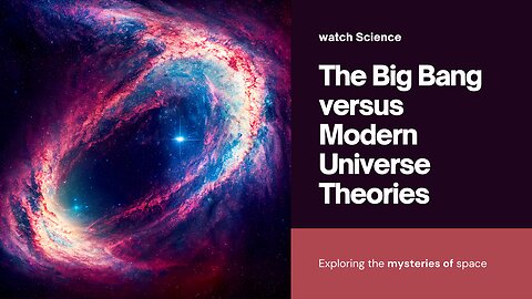 How Did The Universe Begin? Big Bang and Mind-Blowing Alternative Theories Explained!