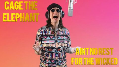 Ain't No Rest For The Wicked by Cage The Elephant