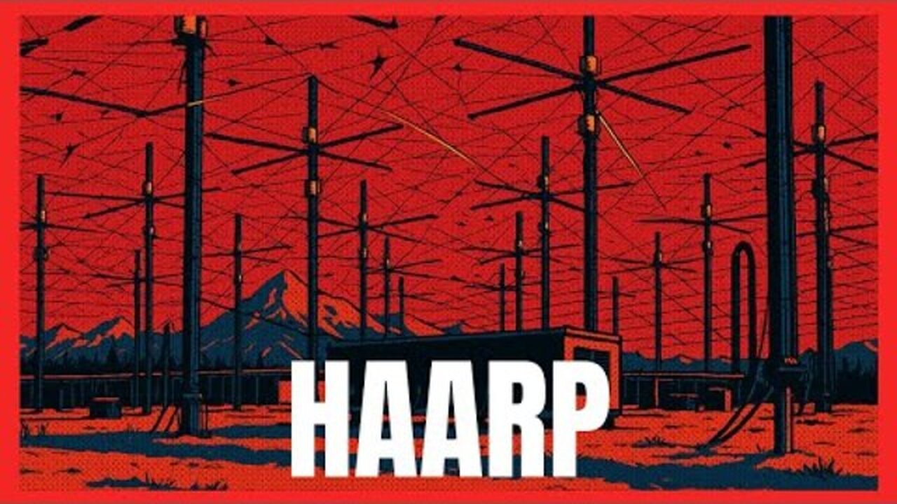 HAARP EXPOSED: The Secret Weapon Controlling Your Weather AND Your Mind! - Lionel Nation