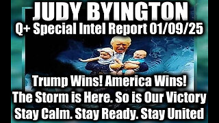 Judy Byington Special Intel 1.9.25 ~ Trump Wins! America Wins! The Storm is Here. So is Our Victory