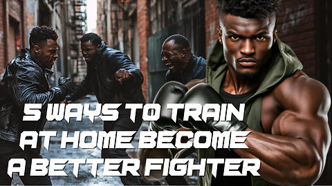 6 Training Tips to Be a Better Fighter From Home (Part 1)