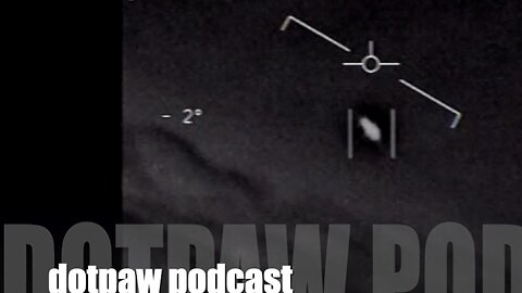 dotpaw podcast - UAP -