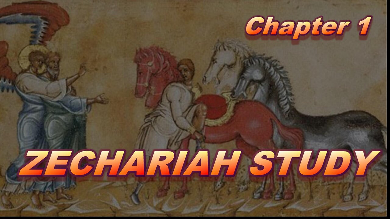 Zechariah Study -- Chapter 1