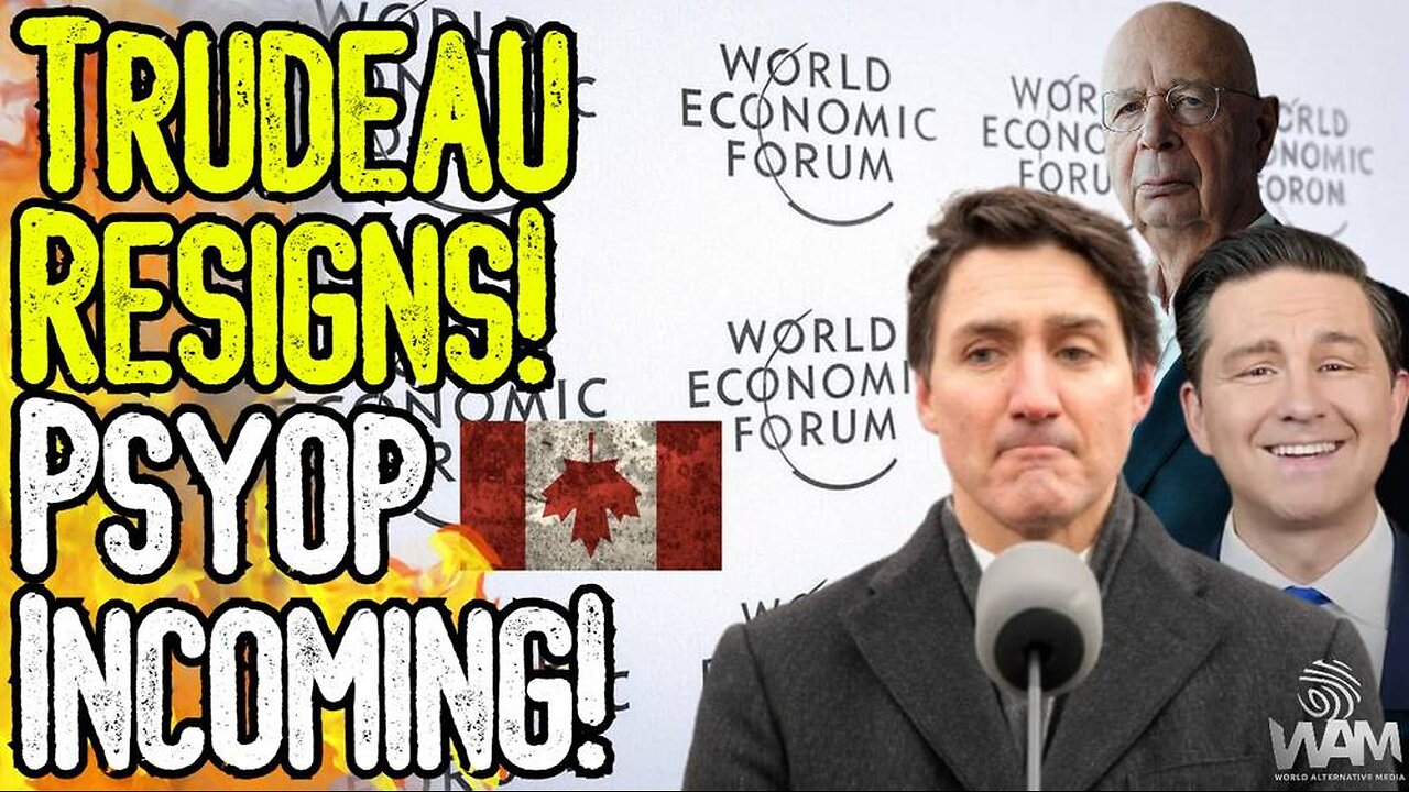 TRUDEAU RESIGNS! PSYOP INCOMING! - New WEF Puppet Pierre Poilievre & The North American Union