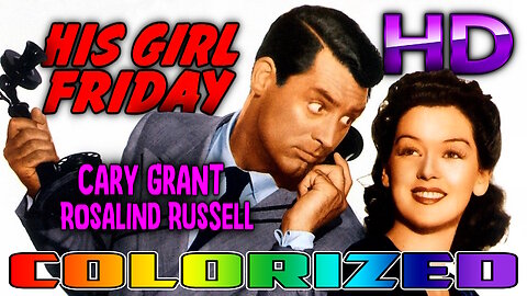 His Girl Friday - AI COLORIZED - HD - Comedy Starring Cary Grant
