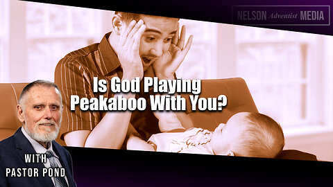 Is God Playing Peekaboo With You? | Pastor Doug Pond