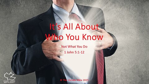 1 John 5:1-12 It's All About How You Know