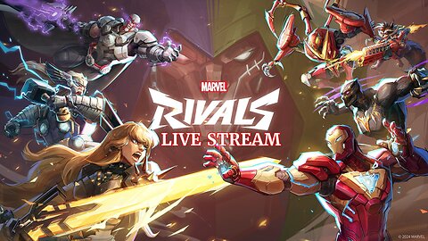 MARVEL RIVALS LIVE STREAM