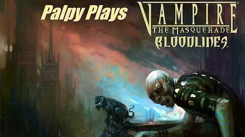 Clown World Gaming: Vampire the Masquerade - Bloodlines - 23