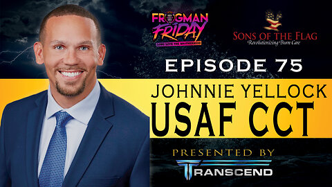 EP 75: USAF CCT, Johnnie Yellock with Sons of the Flag