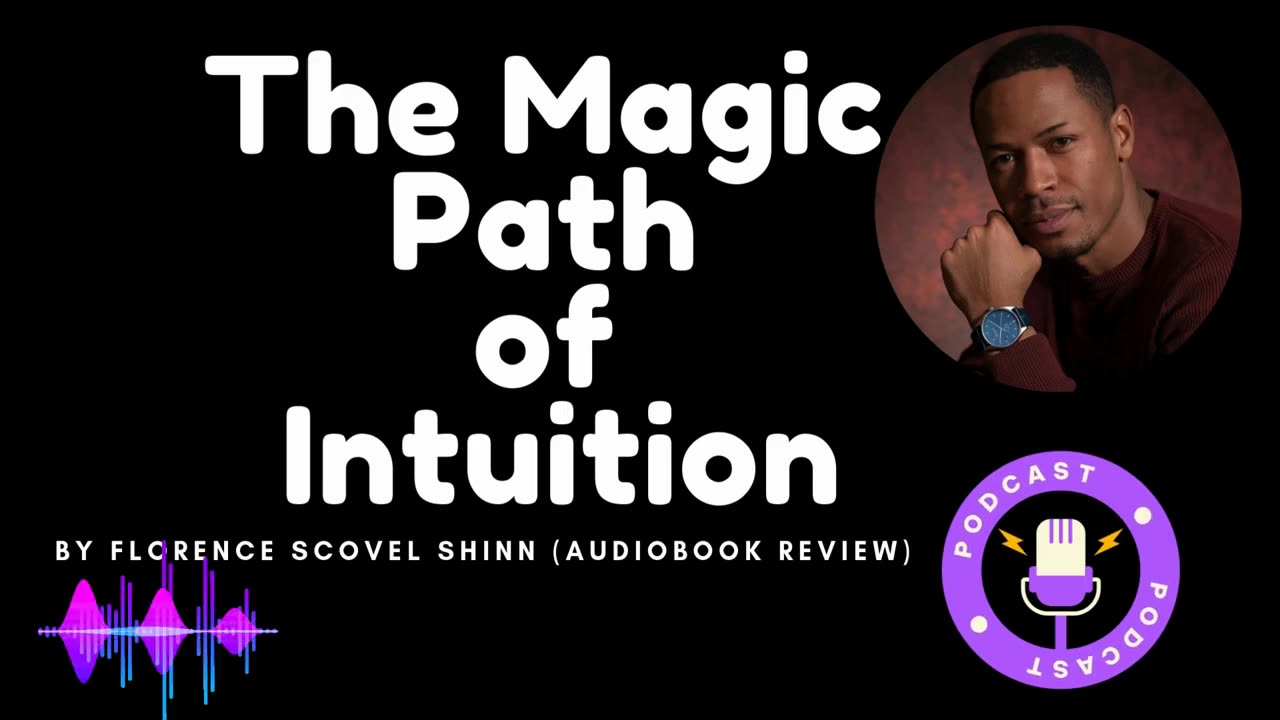 The Magic Path of Intuition by Florence Scovel Shinn - Affirmations for Every Situation