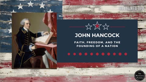 John Hancock: Faith, Freedom, and the Founding of a Nation