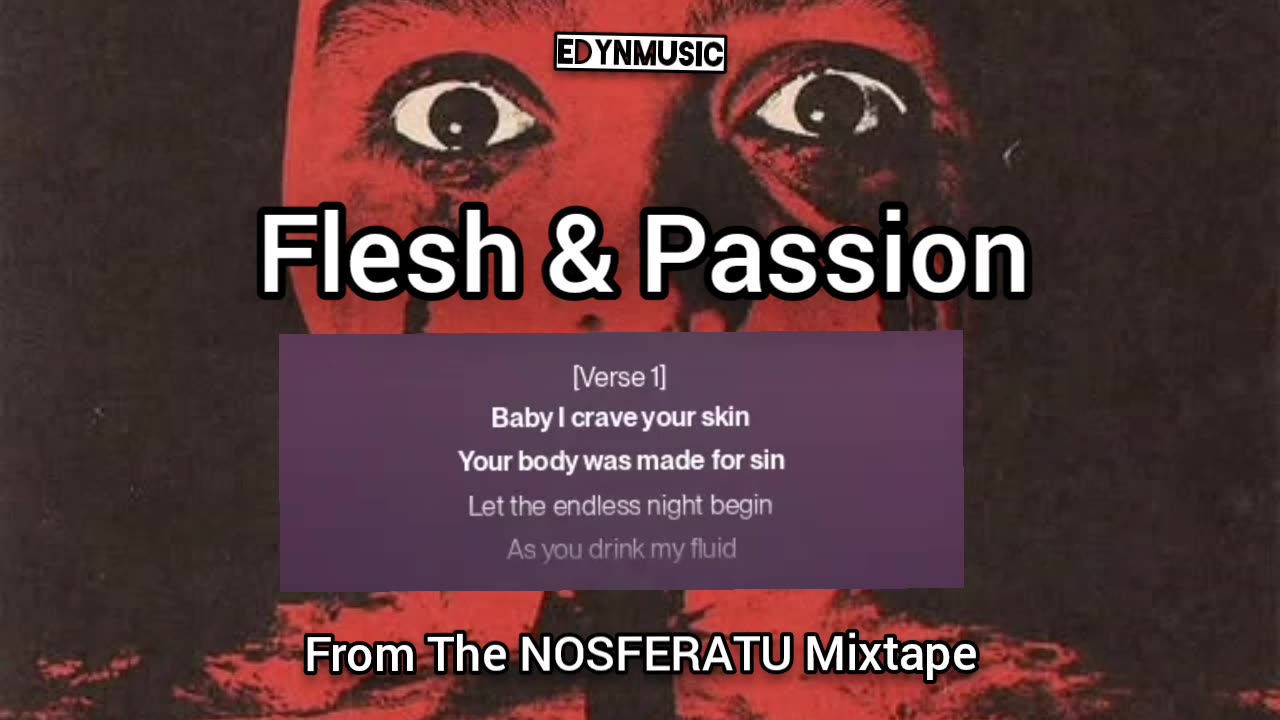 🟢 Flesh & Passion | (Song 9 of the NOSFERATU Mixtape)