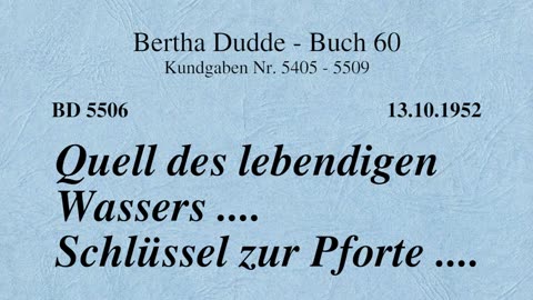 BD 5506 - QUELL DES LEBENDIGEN WASSERS .... SCHLÜSSEL ZUR PFORTE ....