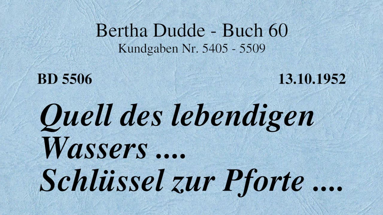 BD 5506 - QUELL DES LEBENDIGEN WASSERS .... SCHLÜSSEL ZUR PFORTE ....